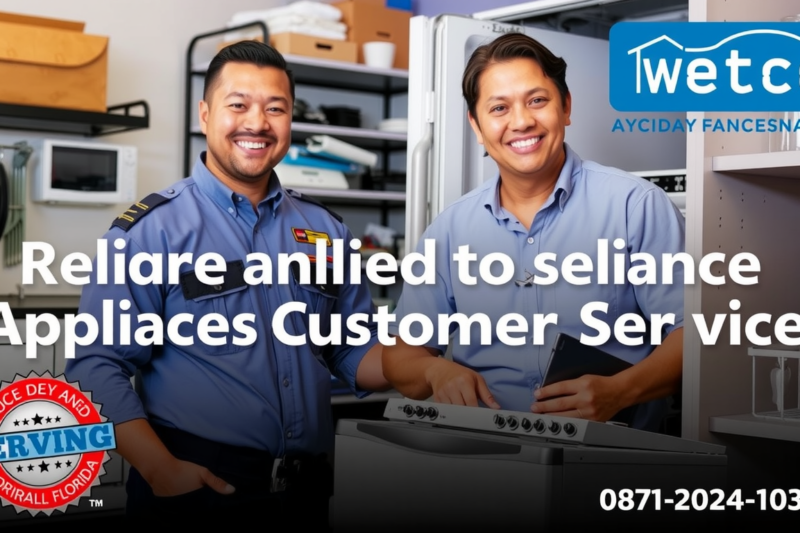 Reliable Appliance Customer Service In Oviedo, Florida